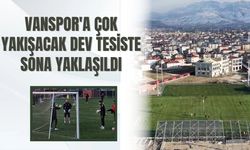 Vanspor'a Çok Yakışacak Dev Tesiste Sona Yaklaşıldı