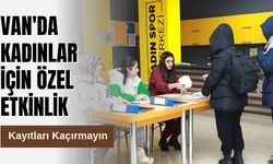Van’da Kadınlar İçin Etkinlik: Kayıtları Kaçırmayın