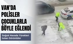 Van'da Polisler Çocuklarla Böyle Eğlendi