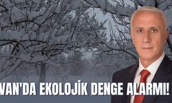 Van'da Ekolojik Denge Alarmı!