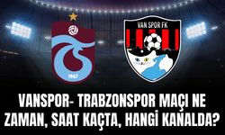 Vanspor- Trabzonspor Maçı Ne Zaman, Saat Kaçta, Hangi Kanalda?