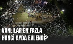 Vanlılar En Fazla Ağustos’ta Evlendi