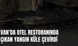 Van’da Otel Restoranında Çıkan Yangın Küle Çevirdi