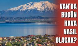 Van’da Bugün Hava Nasıl Olacak?