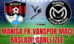 Manisa FK–Vanspor Maçı Başladı! CANLI İZLE...