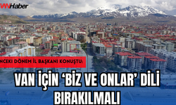 Hakan İlvan: Van Hepimizin, Ayrıştıran Değil Birleştiren Siyaset Gerek