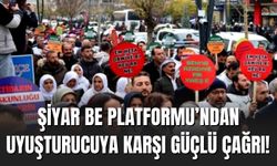 Şiyar Be Platformu’ndan Uyuşturucuya Karşı Güçlü Çağrı!