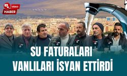 Su Faturaları Vanlıları İsyan Ettirdi