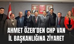 Ahmet Özer’den CHP Van İl Başkanlığına Ziyaret