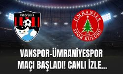Vanspor-Ümraniyespor Maçı Başladı! CANLI İZLE...
