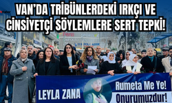 Van’da Tribünlerdeki Irkçı ve Cinsiyetçi Söylemlere Sert Tepki