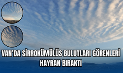 Van'da Sirrokümülüs Bulutları Görenleri Hayran Bıraktı