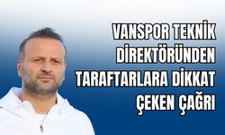 Vanspor Teknik Direktöründen Dikkat Çeken Çağrı: “Maça Gelenler Yanında Bir Kişi Getirsin”