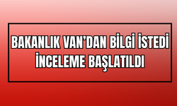 Bakanlık Van’dan Bilgi İstedi: Fenomen Öğretmenler Hakkında İnceleme Başlatıldı