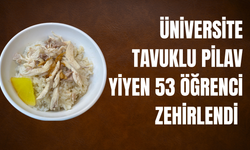 Kırklareli Üniversitesi’nde tavuklu pilav yiyen 53 öğrenci zehirlenme şüphesiyle hastaneye başvurdu
