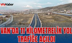 Van’da 11 Kilometrelik O Yol Trafiğe Açıldı!