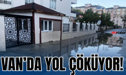 Van'ın Halilağa Mahallesi’nde Yol Çöküyor!