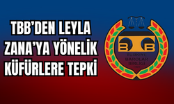 TBB’den Leyla Zana’ya Yönelik Küfürlere Tepki: “Anayasa’ya Aykırı”