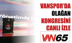 VANSPOR’DA  OLAĞAN  KONGRESİNİ  CANLI İZLE