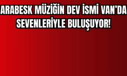 Arabesk Müziğin Dev İsmi Hakkı Bulut Van’a Geliyor!