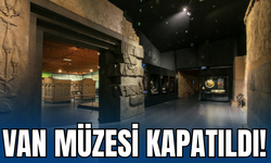 Van Müzesi Geçici Olarak Ziyarete Kapatıldı
