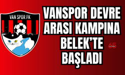 Vanspor Devre Arası Kampına Belek’te Başladı!