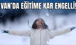 Van’ın Bazı İlçelerinde Okullar Tatil Edildi!