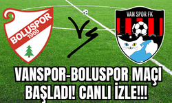 Vanspor–Boluspor Maçı Başladı! CANLI İZLE