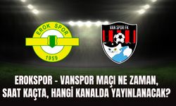Erokspor – Vanspor Maçı Ne Zaman, Saat Kaçta, Hangi Kanalda Yayınlanacak?