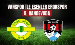 Vanspor ile Esenler Erokspor 9. Randevuda