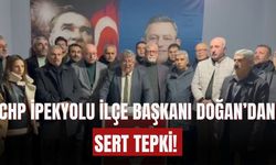CHP İpekyolu İlçe Başkanı Doğan’dan Sert Tepki!