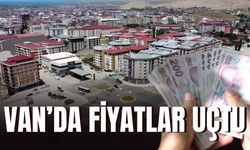 Van'da Fiyatlar Uçtu!