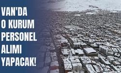 Van'da O Kurum Personel Alımı Yapacak!