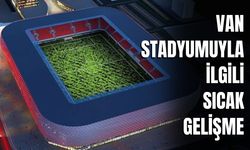 Van Stadyumuyla İlgili Sıcak Gelişme