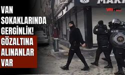 Van Sokaklarında Gerginlik! Gözaltına Alınanlar Var