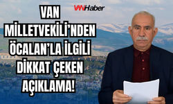 Van Milletvekili’nden Öcalan’la İlgili Dikkat Çeken Açıklama!