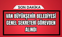 Son Dakika! Van Büyükşehir Belediyesi Genel Sekreteri Ulaş Akhan Görevden Alındı!