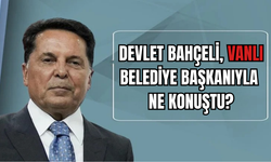 Vanlı Belediye Başkanı Ahmet Özer, Devlet Bahçeli ile Ne Görüştü?