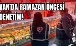 Van’da Ramazan Öncesinde Market, Kasap ve Fırınlar Tek Tek Denetlendi