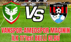 Amedspor – Vanspor Maçında İlk 11’ler Açıklandı