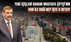 Yeni İçişleri Bakanı Mustafa Çiftçi'nin Van ile Bağı Ne? İşte O Detay!