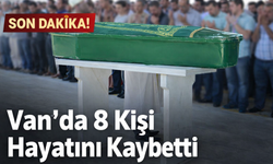 Van’da 24 Şubat’ta 8 Kişi Hayatını Kaybetti