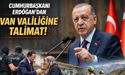 Cumhurbaşkanı Erdoğan’dan Van Valiliğine Talimat!