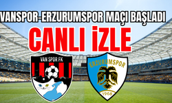 Vanspor- Erzurumspor maçı başladı! CANLI İZLE