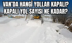 Van’da Hangi Yollar Kapalı? Büyükşehir Güncel Listeyi Açıkladı