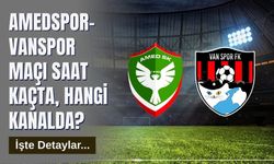 Amedspor–Vanspor Maçı Saat Kaçta, Hangi Kanalda? İşte Detaylar...