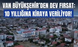 Van Büyükşehir Belediyesi 12 İş Yeri ve 28 ATM Alanını Kiraya Veriyor! İhale Ne Zaman?