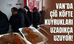 Van’da Çiğ Köfte Kuyrukları Uzadıkça Uzuyor!