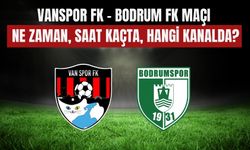 Vanspor FK – Bodrum FK Maçı Ne Zaman, Saat Kaçta, Hangi Kanalda?