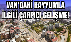 Van’daki Kayyum İle İlgili Önemli Gelişme!